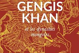 Gengis Khan et les dynasties mongoles.jpg