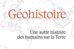 Geohistoire  une autre histoire des humains sur _Les Arenes_9791037510150.jpg
