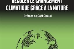 Geomimetisme  reguler le changement climatique grace a la nature_Les petits matins_9782363832771.jpg