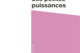 Geopolitique des petites puissances_La Decouverte_9782348079566.jpg