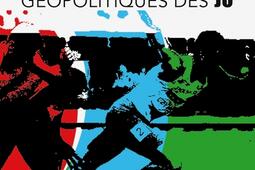 Geopolympics  les grandes histoires geopolitique_Max Milo_9782315021741.jpg