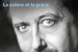 Georges Bernanos : la colère et la grâce.jpg