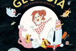 Georgia  tous mes reves chantent_GallimardJeunesse Musique_9782075190466.jpg