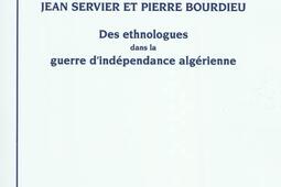 Germaine Tillion, Jacques Berque, Jean Servier et Pierre Bourdieu : des ethnologues dans la guerre d'indépendance algérienne.jpg