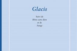 Glacis. Bêtes sans dieu. Fungi.jpg