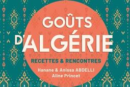 Goûts dAlgerie  recettes  rencontres_Mango_9782317033421.jpg