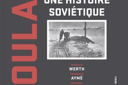 Goulag : une histoire soviétique.jpg