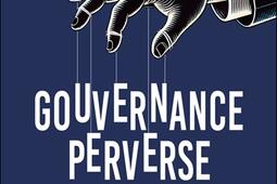 Gouvernance perverse  la decoder sen liberer_Ed Resurgence_9782874342431.jpg