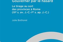 Gouverner par le hasard  le tirage au sort des pr_Ecole francaise de Rome_9782728315796.jpg