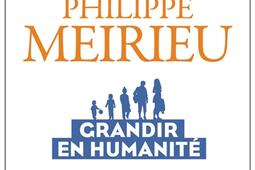 Grandir en humanité : libres propos sur l'école et l'éducation.jpg