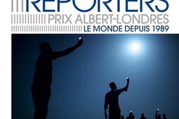 Grands reporters : prix Albert-Londres : le monde depuis 1989.jpg