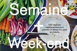 Green kitchen : semaine + week-end : 100 recettes végétariennes pour prendre le temps (ou pas) en cuisine.jpg