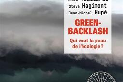 Greenbacklash  qui veut la peau de lecologie _Seuil_9782021591224.jpg
