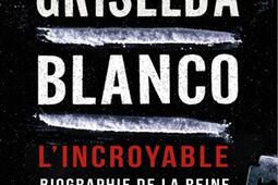 Griselda Blanco : l'incroyable histoire de la reine de la cocaïne.jpg