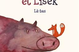 Grook et Lisek  labas_Editions Pere Fouettard_9782371651531.jpg