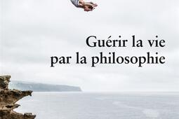 Guérir la vie par la philosophie.jpg