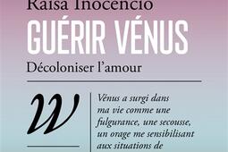 Guerir Venus  decoloniser lamour_Wildproject_9782381140995.jpg