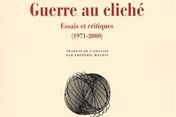 Guerre au cliché : essais et critiques (1971-2000).jpg