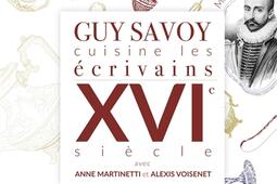 Guy Savoy cuisine les écrivains : XVIe siècle.jpg