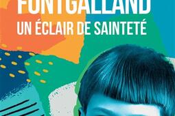 Guy de Fontgalland  un eclair de saintete 1913_Artege_9791033616870.jpg