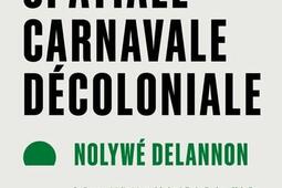 Guyane spatiale carnavale decoloniale_Memoire dencrier_9782898720499.jpg