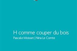 H comme couper du bois_Voce Verso_9791095030393.jpg