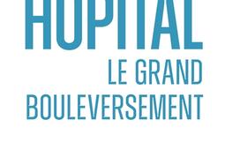 Hôpital : le grand bouleversement.jpg