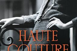 Haute couture  une vie aux cotes des plus grands couturiers_M Lafon_9782749954714.jpg