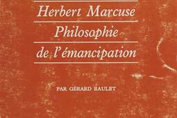 Herbert Marcuse  philosophie de lemancipation_PUF_9782130670247.jpg
