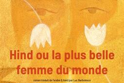 Hind ou La plus belle femme du monde_Sindbad_9782330224714.jpg