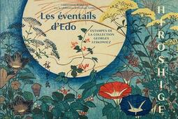 Hiroshige : les éventails d'Edo : estampes de la collection Georges Leskowicz.jpg