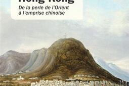 Histoire de Hong Kong : de la perle de l'Orient à l'emprise chinoise.jpg