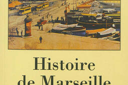 Histoire de Marseille  de la Revolution a nos j_J Laffitte_9782862765044.jpg