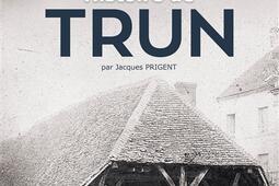Histoire de Trun_OREP_9782815106078.jpg