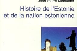 Histoire de lEstonie et de la nation estonienne_LHarmattan.jpg