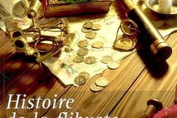 Histoire de la flibuste : et des aventuriers flibustiers et boucaniers qui se sont signalés dans les Indes. Vol. 1.jpg