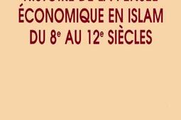 Histoire de la pensée économique en islam du 8e au 12e siècle : le marchand et le philosophe.jpg