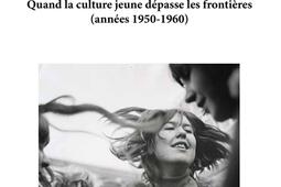 Histoire de la pop  quand la culture jeune depasse les frontieres annees 19501960_Maison des sciences de lhomme_9782735128235.jpg