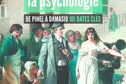 Histoire de la psychologie : de Pinel à Damasio : 101 dates clés.jpg