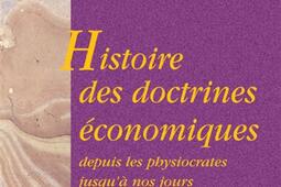 Histoire des doctrines économiques : depuis les physiocrates jusqu'à nos jours.jpg