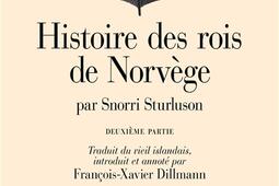 Histoire des rois de Norvège : Heimskringla. Vol. 2. Histoire du roi Olaf le Saint.jpg