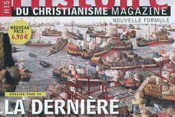 Histoire du christianisme magazine, n° 56. La dernière croisade : la Sainte-Ligue coule la flotte turque à Lépante.jpg