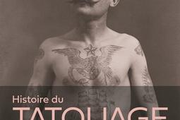 Histoire du tatouage en France de 1770 a 1960_Seuil_9782021570076.jpg