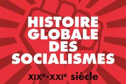 Histoire globale des socialismes : XIXe-XXIe siècle.jpg