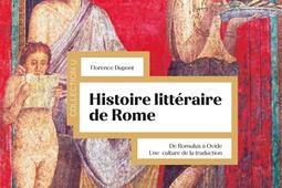 Histoire littéraire de Rome : de Romulus à Ovide : une culture de la traduction.jpg