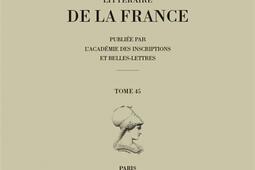 Histoire litteraire de la France Vol 45 Segurant ou Le chevalier au dragon  roman arthurien inedit XIIIeXVe siecles_Academie des inscriptions et belleslettres_9782877543378.jpg