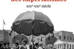 Histoire mondiale des imperialismes  XIXeXXIe s_PUF_9782130867753.jpg
