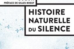 Histoire naturelle du silence_Actes Sud_9782330150099.jpg
