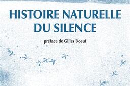 Histoire naturelle du silence_Actes Sud_9782330217914.jpg