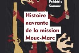 Histoire navrante de la mission Mouc-Marc.jpg